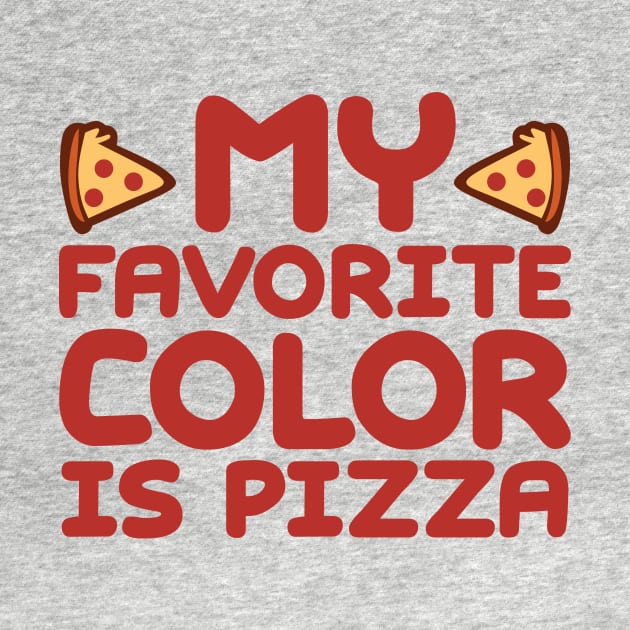 My Favorite Color Is Pizza by colorsplash